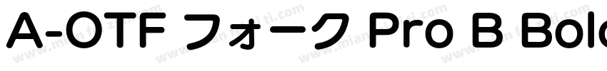 A-OTF フォーク Pro B Bold字体转换